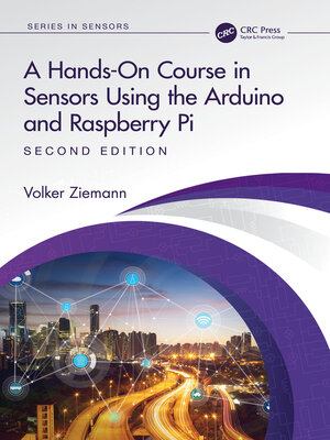 cover image of A Hands-On Course in Sensors Using the Arduino and Raspberry Pi